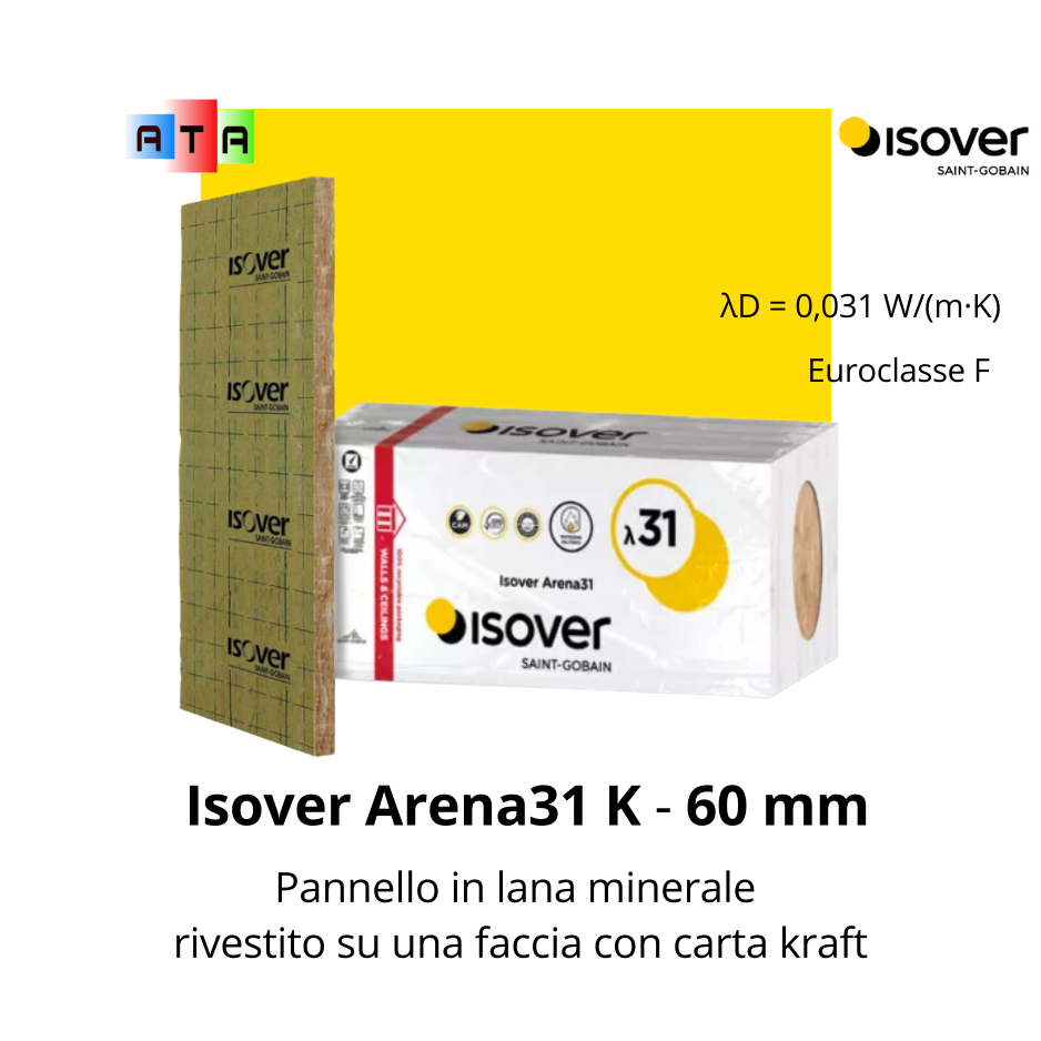 Isover Arena31 K spessore 60 mm pannello in lana di vetro accoppiato con carta bitumata kraft per isolamento termico e acustico. Arena 31 K